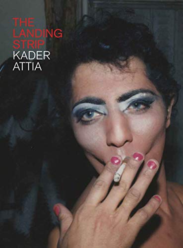 Stock image for Kader Attia: The Landing Strip for sale by Lakeside Books