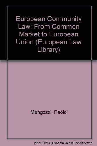 Imagen de archivo de European Community Law from Common Market to European Union a la venta por Second Story Books, ABAA