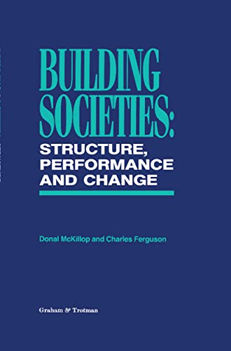 Beispielbild fr Building Societies: Structure, Performance and Change zum Verkauf von Kennys Bookstore