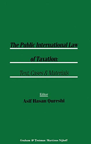 9781853339509: The Public International Law of Taxation: Text, Cases and Materials