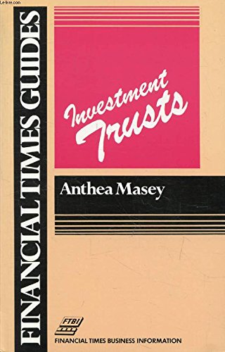 The " Financial Times" Guide to Investment Trusts (9781853340185) by Masey, Anthea