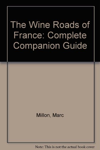 Imagen de archivo de The Wine Roads of France: Complete Companion Guide a la venta por AwesomeBooks