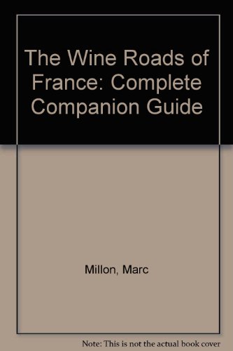 Stock image for The Wine Roads of France: Complete Companion Guide for sale by AwesomeBooks