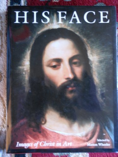 Stock image for His face. Images of Christ in Art. "Selection from "The King James version of the Bible". for sale by Antiquariat-Fischer - Preise inkl. MWST