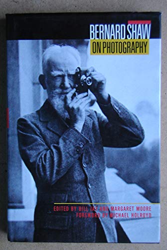 Stock image for Bernard Shaw on Photography: Essays and Photographs for sale by AwesomeBooks