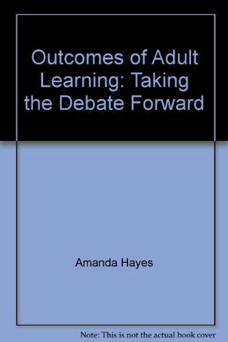 Imagen de archivo de Outcomes of Adult Learning: Taking the Debate Forward a la venta por Phatpocket Limited