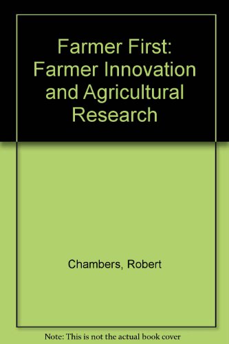 Imagen de archivo de Farmer first: Farmer innovation and agricultural research a la venta por SecondSale
