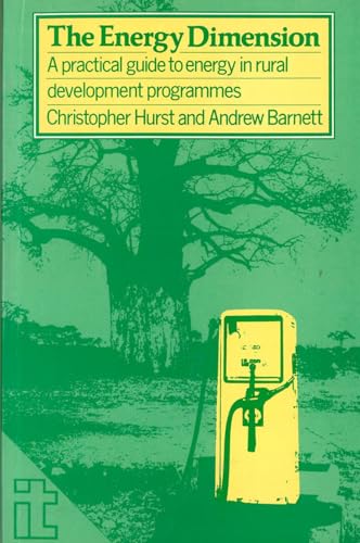 Imagen de archivo de Energy Dimension: A practical guide to energy in rural development programmes a la venta por WorldofBooks