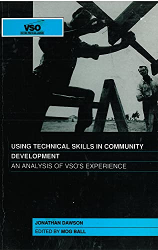 Imagen de archivo de Using Technical Skills in Community Development: An analysis of VSOs experience a la venta por Cambridge Rare Books