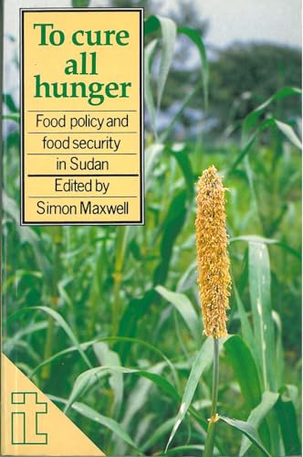 Stock image for To Cure All Hunger: Food Policy and Food Security in Sudan for sale by Anybook.com