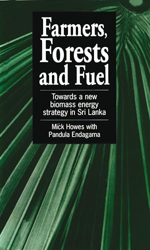 9781853390890: Farmers, Forests and Fuel: Towards a new biomass energy strategy for Sri Lanka