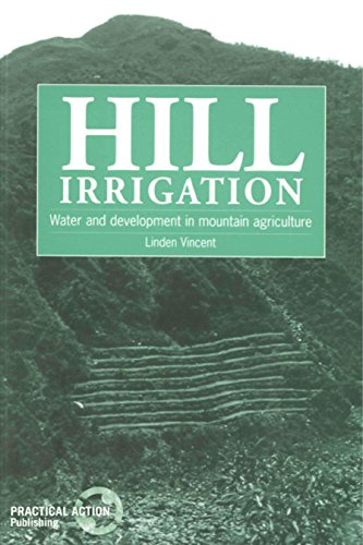9781853391712: Hill Irrigation: Water and development in mountain agriculture (Water Development in Mountain Agriculture)