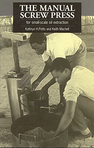 Beispielbild fr The Manual Screw Press for Small-Scale Oil Extraction zum Verkauf von Lucky's Textbooks