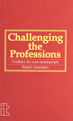 9781853392085: Challenging the Professions: Frontiers for Rural Development
