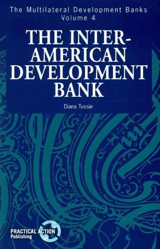 Stock image for Multilateral Development Banks: Volume 4: Inter-American Development Bank (Multilateral development banks series) (v. 4). for sale by Kloof Booksellers & Scientia Verlag