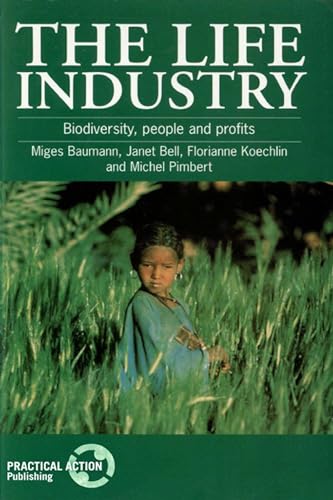 Beispielbild fr The Life Industry: Biodiversity, People and Profits zum Verkauf von AwesomeBooks