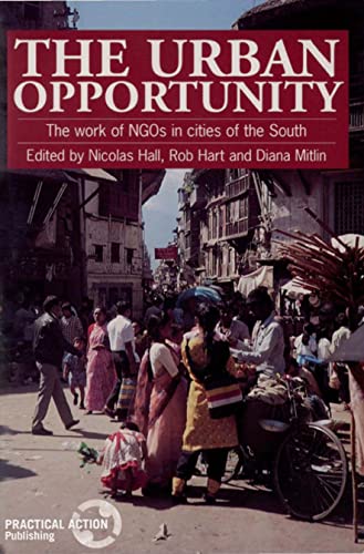 9781853393471: The Urban Opportunity: The work of NGOs in cities of the South