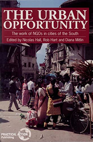 9781853393471: The Urban Opportunity: The Work of Ngos in Cities of the South