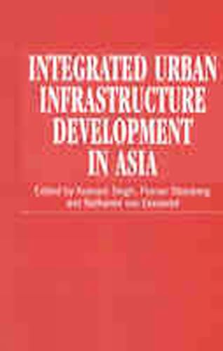 Stock image for Integrated Urban Infrastructure Development in Asia for sale by Better World Books Ltd