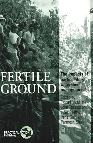 9781853393891: Fertile Ground: The impacts of participatory watershed management