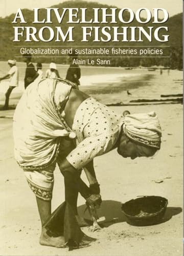 Stock image for Livelihood from Fishing: Globalization and sustainable fisheries policies for sale by WorldofBooks