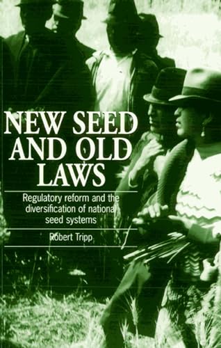 Imagen de archivo de New Seed and Old Laws Regulatory Reform and the Diversification of National Seed Systems a la venta por COLLINS BOOKS