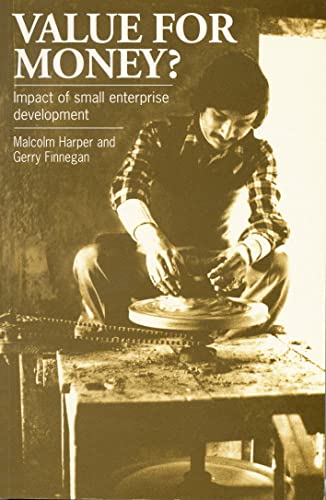 Stock image for Value for Money: The Evaluation of Small Enterprise Development (Impact of Small Enterprise Development) for sale by Wonder Book