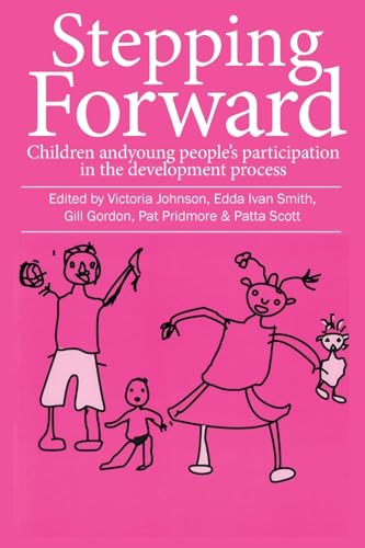 9781853394485: Stepping Forward: Children and young peoples participation in the development process (Intermediate Technology Publications Participation Series)