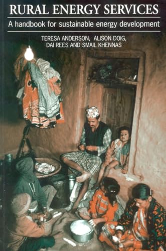 Imagen de archivo de Rural Energy Services: A Handbook for Sustainable Energy Development a la venta por WorldofBooks