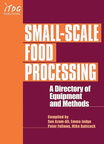 Stock image for Small-Scale Food Processing: A Directory of Equipment and Methods. for sale by ThriftBooks-Atlanta