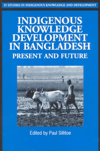 Beispielbild fr Indigenous Knowledge Development in Bangladesh: Present and Future zum Verkauf von Buchpark