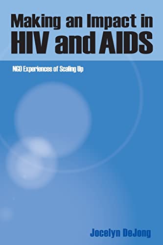 Beispielbild fr Making an Impact in HIV and Aids: NGO experiences of scaling up zum Verkauf von WorldofBooks