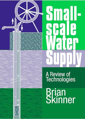 Imagen de archivo de Small-Scale Water Supply: A Review of Technologies a la venta por ThriftBooks-Dallas