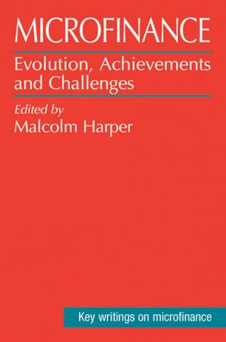 Imagen de archivo de Microfinance: Evolution, achievement and challenges (Key Writings on Microfinance) a la venta por Green Street Books
