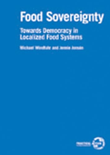 9781853396106: Food Sovereignty: Towards Democracy In Localized Food Systems