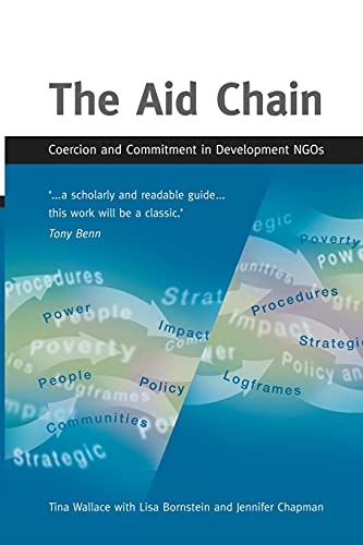 Stock image for The Aid Chain: Coercion and Commitment in Development NGOs for sale by Wonder Book
