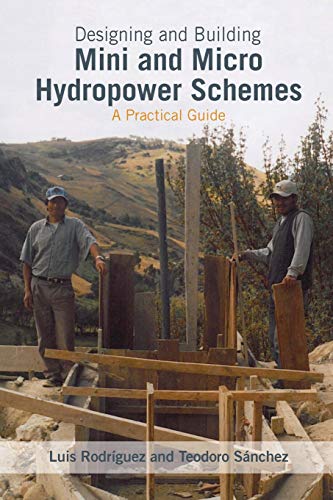 9781853396465: Designing and Building Mini and Micro Hydro Power Schemes: A Practical Guide