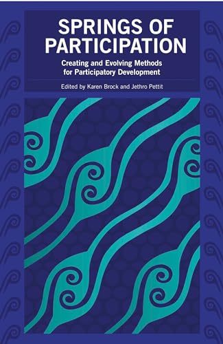 Imagen de archivo de Springs of Participation: Creating and evolving methods for participatory development a la venta por WorldofBooks