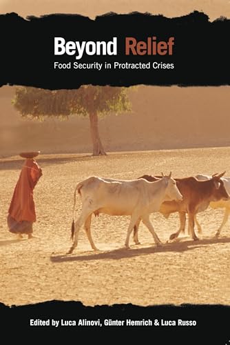 Stock image for Beyond Relief: Food Security in Protracted Crises for sale by ThriftBooks-Atlanta