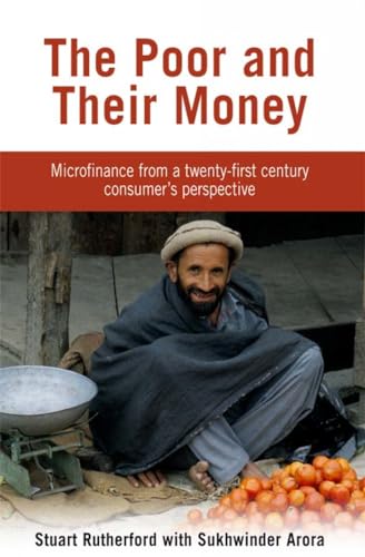 Stock image for The Poor and Their Money: Microfinance from a Twenty-first Century Consumers Perspective for sale by Revaluation Books