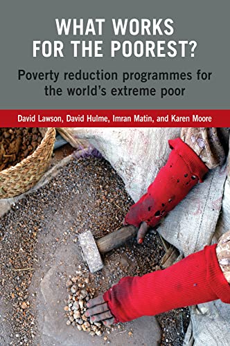 Imagen de archivo de What Works for the Poorest? : Poverty Reduction Programmes for the World's Extreme Poor a la venta por Better World Books