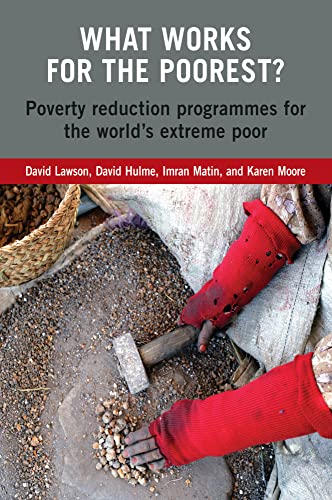 What Works for the Poorest?: Poverty reduction programmes for the world's extreme poor (9781853396908) by Lawson, David; Hulme, David; Matin, Imran