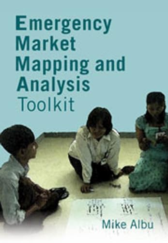 9781853396991: Emergency Market Mapping and Analysis Toolkit: People, markets and emergency response