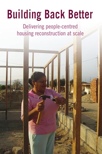 Beispielbild fr Building Back Better: Delivering People-centred Housing Reconstruction at Scale zum Verkauf von AwesomeBooks