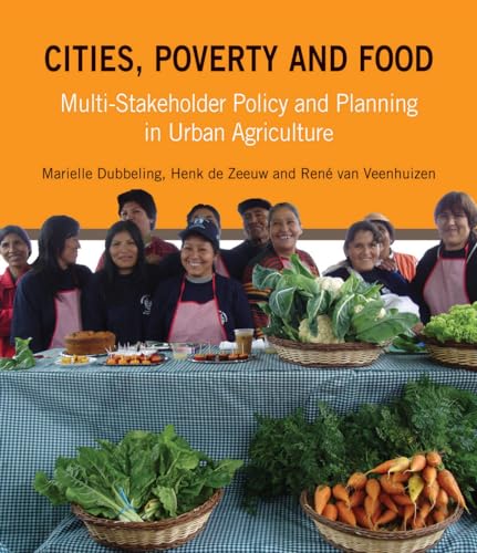 Beispielbild fr Cities, Poverty and Food: Multi-Stakeholder Policy and Planning in Urban Agriculture zum Verkauf von Once Upon A Time Books