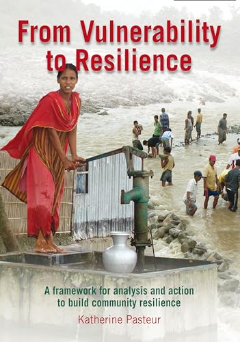 Stock image for From Vulnerability to Resilience: A framework for analysis and action to build community resilience for sale by WorldofBooks