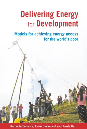 9781853397615: Delivering Energy for Development: Models for achieving energy access for the world’s poor