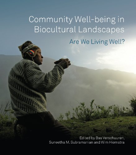 Stock image for Community Wellbeing in Biocultural Landscapes Are we living well for sale by PBShop.store US