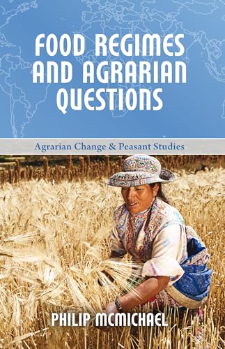 Beispielbild fr Food Regimes and Agrarian Questions (Agrarian Change & Peasant Studies) zum Verkauf von Books Puddle