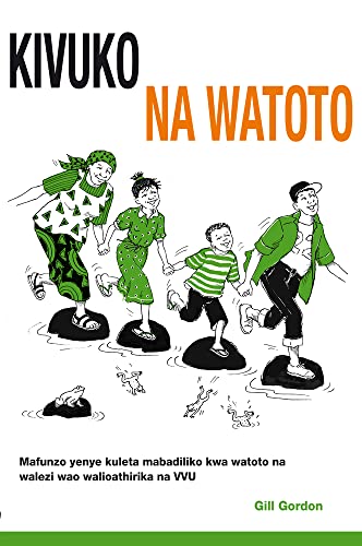 9781853399138: Kivuko cha Watoto: Mafunzo jeuzi kwa watoto na walezi walio athirika na VVU (Stepping Stones guides)